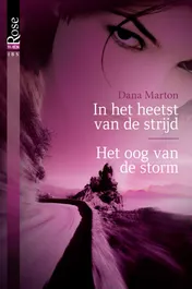 Omslag van In het heetst van de strijd ; Het oog van de storm