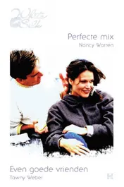 Omslag van Perfecte mix ; Even goede vrienden