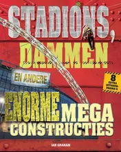 Omslag van Stadions, dammen en andere enorme megaconstructies