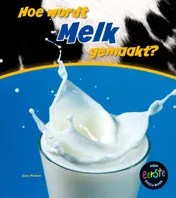 Omslag van Hoe wordt melk gemaakt?