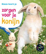 Omslag van Koen leert je zorgen voor je konijn