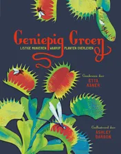Omslag van Geniepig groen - listige manieren waarop planten overleven