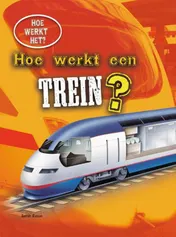 Omslag van Hoe werkt een trein?