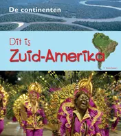 Omslag van Dit is Zuid-Amerika