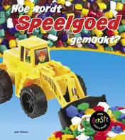 Omslag van Hoe wordt speelgoed gemaakt?