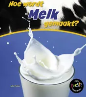 Omslag van Hoe wordt melk gemaakt?