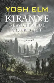 Omslag van Kiranne Gemuteerde toekomst