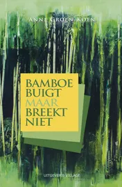 Omslag van Bamboe buigt maar breekt niet