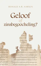 Omslag van Geloof of zinsbegoocheling?