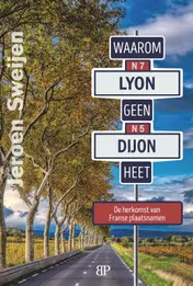 Omslag van Waarom Lyon geen Dijon heet