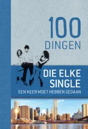 Omslag van 100 dingen die elke single een keer moet hebben gedaan