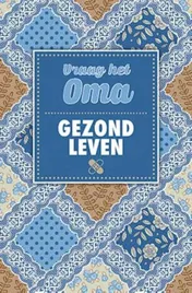 Omslag van Vraag het het oma