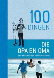 Omslag van 100 dingen die opa en oma een keer moeten hebben gedaan