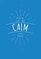 Omslag van How to be calm