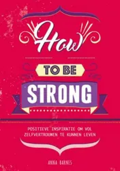 Omslag van How to be strong