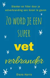 Omslag van Zo word je een supervetverbrander