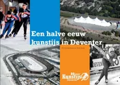 Omslag van Een halve eeuw kunstijs in Deventer