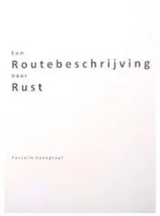 Omslag van Een routebeschrijving naar rust
