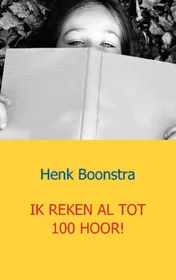 Omslag van Ik reken al tot 100 hoor!