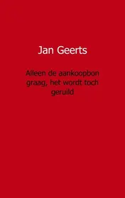 Omslag van Alleen de aankoopbon graag, het wordt toch geruild
