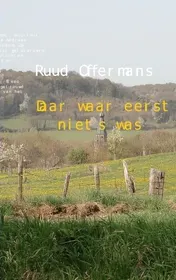 Omslag van Daar waar eerst niets was