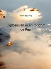 Omslag van Explosieven in en rondom de Peel