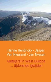Omslag van Gletsjers in West Europa ... tijdens de ijstijden