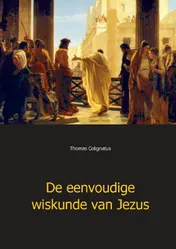 Omslag van De eenvoudige wiskunde van Jezus