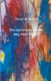 Omslag van Een spirituele reis op weg naar Jezelf
