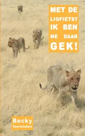 Omslag van Met de ligfiets? Ik ben me daar gek!