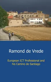 Omslag van European ict professional and his Camino de Santiago