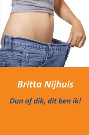 Omslag van Dun of dik, dit ben ik!