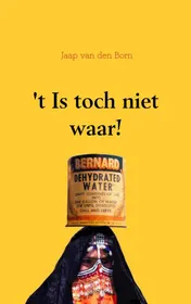 Omslag van 't Is toch niet waar!