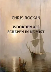 Omslag van Woorden als schepen in de mist