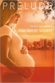 Omslag van Alle liefde waard