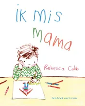 Omslag van Ik mis mama