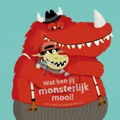 Omslag van Wat ben jij monsterlijk mooi!
