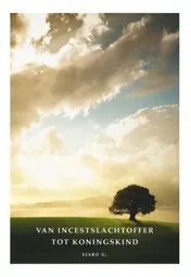 Omslag van Van incestslachtoffer tot Koningskind