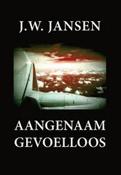 Omslag van Aangenaam gevoelloos