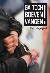 Omslag van Ga toch boeven vangen!