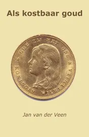 Omslag van Als kostbaar goud
