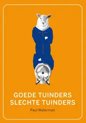 Omslag van Goede tuinders – slechte tuinders