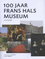Omslag van 100 jaar Frans Hals museum