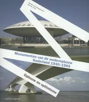 Omslag van Monumenten van de wederopbouw in Nederland 1940-1965