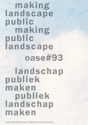 Omslag van Making landscape public, making public landscape / Landschap publiek maken / Publiek landschap maken, publiek landschap maken