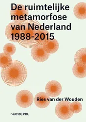 Omslag van De ruimtelijke metamorfose van Nederland 1988-2015