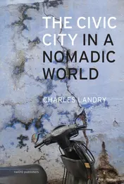Omslag van The civic city in a nomadic world
