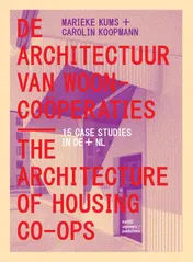 Omslag van De Architectuur van Wooncoöperaties / The Architecture of Housing Co-ops