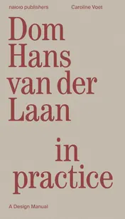 Omslag van Dom Hans van der Laan in Practice