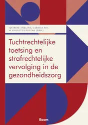 Omslag van Tuchtrechtelijke toetsing en strafrechtelijke vervolging in de gezondheidszorg